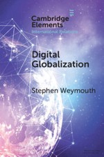 Digital Globalization: Politics, Policy, and a Governance Paradox